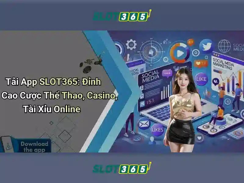 Slot365 - Nền tảng slot trực tuyến và trò chơi casino