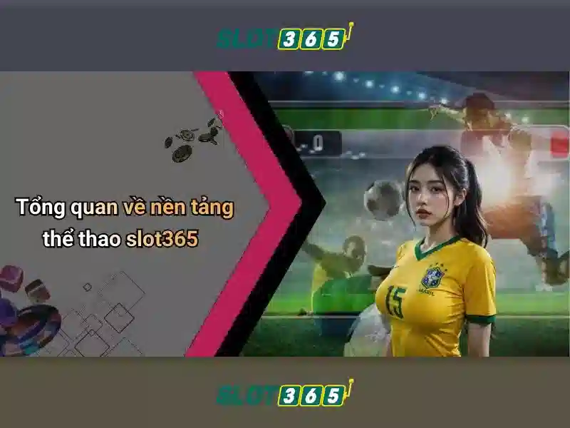 Slot365: Đánh giá và trải nghiệm casino slot trực tuyến