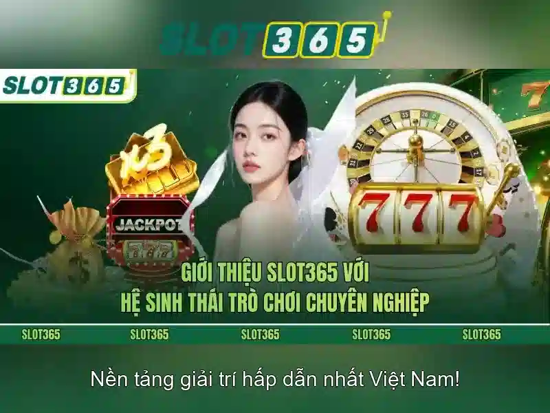 Slot365: Đánh giá và hướng dẫn chơi slot trực tuyến tại Việt Nam