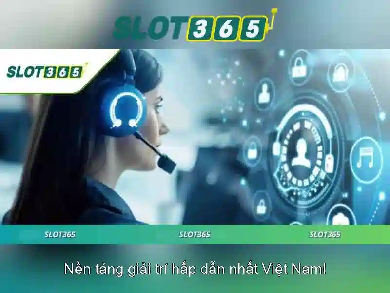Slot365: Nền tảng casino trực tuyến hàng đầu cho người chơi Việt